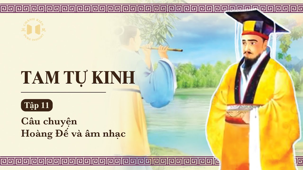 Tam Tự Kinh - Tập 11 | Câu chuyện Hoàng Đế và âm nhạc - youtube