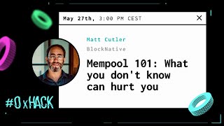 Blocknative: Mempool 101: What you don't know can hurt you with Matt Cutler