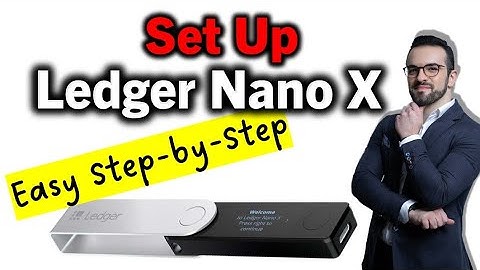 Ledger Nano X - Step-by-step Tutorial and Initial Setup