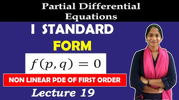Non Linear Partial Differential Equations Standard Form-I | Standard Forms of Charpit