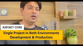 How to Setup ASP.NET CORE Project in Development and Production Environment