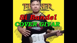 Video thumbnail of "Teaser Band Si Bandel Cover Gitar"