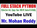 FULL STACK PYTHON BY MOHAN REDDY SIR YOUTUBE LIVE STREAM FROM DURGASOFT