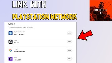 How to link & Unlink Playstation Network With Battlefield 6 Account