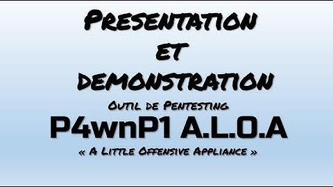 présentation et démonstration de P4wnP1 A.L.O.A et projet en cours