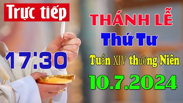 Thánh Lễ Trực Tuyến Hôm Nay | Thứ Tư Tuần XIV Thường Niên|  10 / 7 / 2024 Trực Tiếp