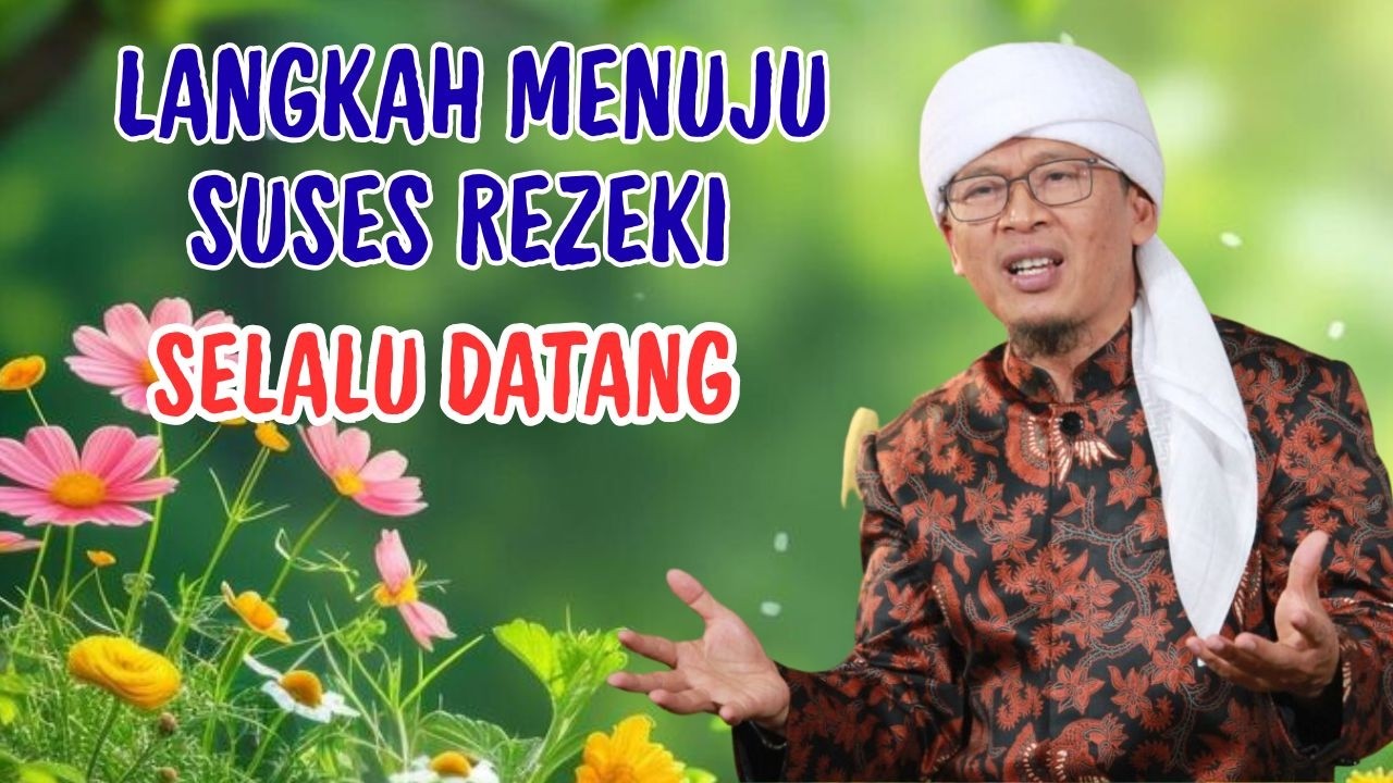 AA GYM | LANGKAH MENUJU SUSES REZEKI SELALU DATANG