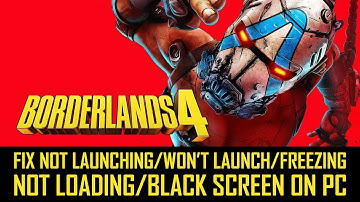 Fix Borderlands 4 Not Launching/Freezing/Not Loading/Black Screen On PC