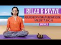 Meditation for beginners at home | Guided Visualization Meditation | Relax & Revive | Mind Body Soul