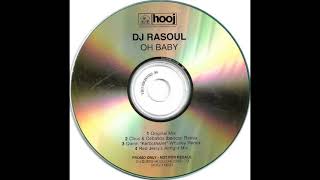 DJ Rasoul ‎– Oh Baby (Chus & Ceballos Iberican Remix) [HD]