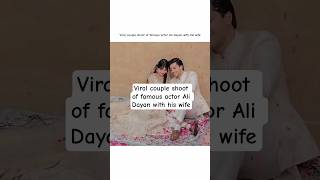 viral couple shoot of Ali Dayan with his wife #trending #wedding #love #weddingdress