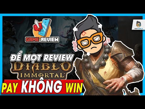 Review Diablo Immortal | Pay nhưng không WIN - Vì Sao Thế? | Mọt Game Mobile