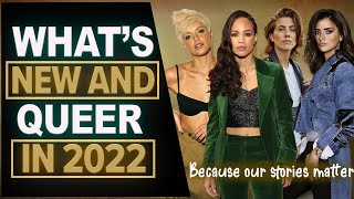 NEW LESBIAN MOVIES & TV SHOWS 2022