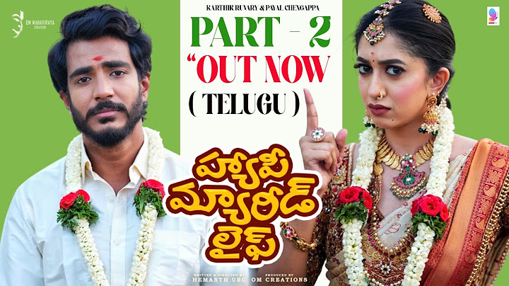 HAPPY MARRIED LIFE Official Video ( Part 2 | Telugu | PAYAL CHENGAPPA | KARTHIK RUVARY | HEMANTH UBC