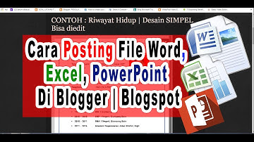 CARA Posting FILE WORD, EXCEL, POWERPOINT, Pada BLOGGER | Blogspot