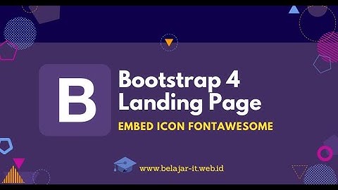 Bootstrap 4 Landing Page in Bahasa : Embed Icon Fontawesome