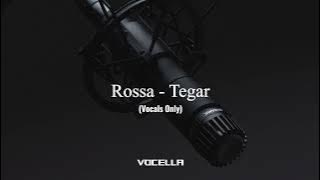 Rossa - Tegar (Acapella/Vocals Only)