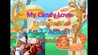 My Candy Love Episode 21 Lysander