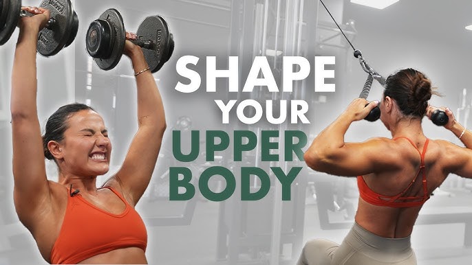 THE PERFECT UPPER BODY WORKOUT FOR WOMEN