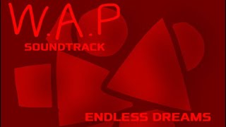 W.A.P Soundtrack:Endless Dreams
