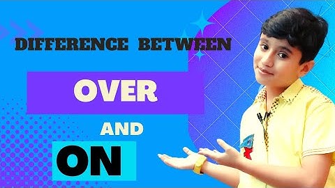 on vs over || difference between ON and OVER|english instructor muhammad hasnain