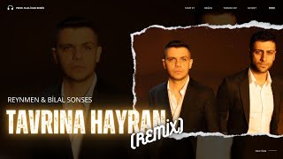 Reynmen & Bilal Sonses - Tavrına Hayran [Prod. M.Ali Dak Remix]✓