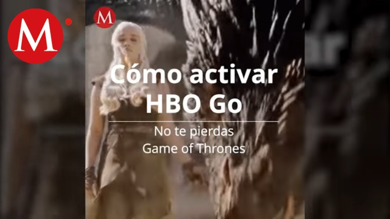 Como Activar Hbo Go Para Ver Game Of Thrones Youtube