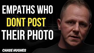 Psychology of Empaths Who dont post their photos on social media | Chase Hughes