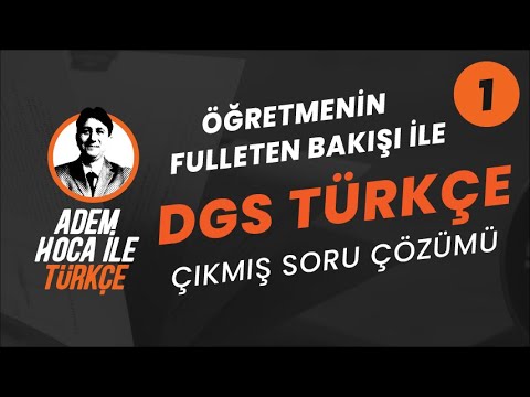 1) DGS TÜRKÇE Çıkmış Sorular 2021 / Öğretmenin Fulleten Bakışı / Adem Hoca