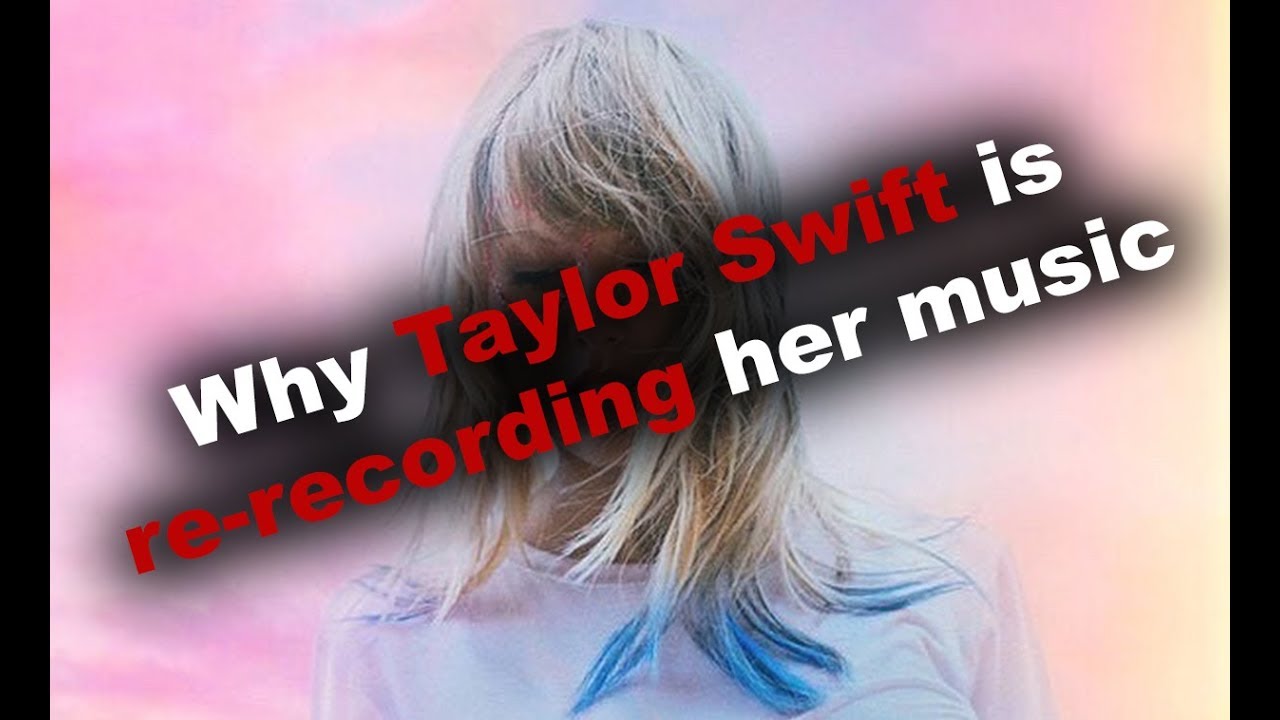 Why Taylor Swift Is Planning To Re Record Her First 5 Albums