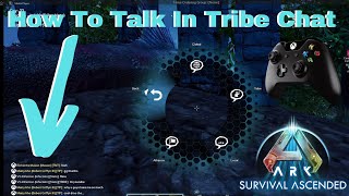How To Talk In Tribe Chat, Alliance Chat And Global Chat In Ark Survival Ascended On Xbox Console screenshot 1