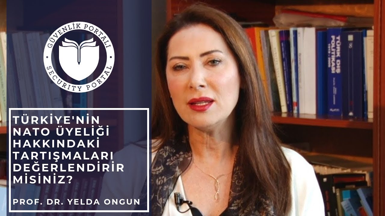 Türkiye'nin NATO üyeliği - Prof.Dr. Yelda Ongun