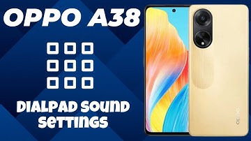 Oppo A38 Dialpad sound settings || How to set dialpad sound || How to use dialpad sound options