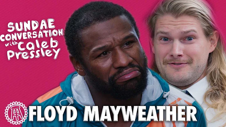 FLOYD MAYWEATHER: Sundae Conversation with Caleb P...