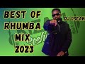 Ultimate rhumba mix 2023 official audio   kizazi seshions