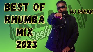 Ultimate Rhumba Mix 2023 -  Kizazi Seshions