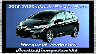 Honda Fit aka Honda Jazz 3rd gen 2015 to 2020 Frequent problems, defects, recalls and complaints