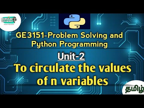 To circulate the values of n variables in Problem Solving and Python Programming tamil||GE3151||AU.