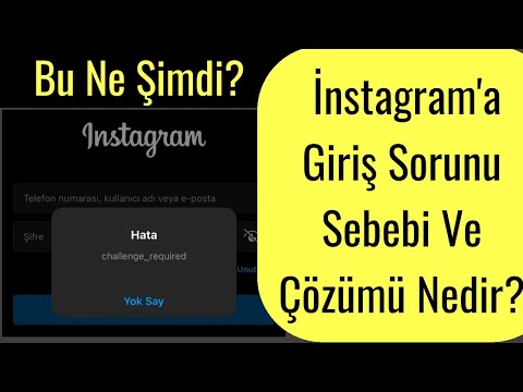 BU NE ŞİMDİ? İnstagram Giriş Sorunu ve Çözümü! (Akış Yenilenmedi Challenge Required)