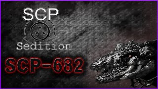 SCP : Sedition - SCP-682