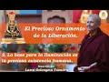 El Precioso... 3: La base para la iluminación es la preciosa existencia humana (por Lama Tsondru)