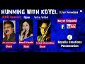 Humming with koyel  koyel tripathi  koyelia creations official