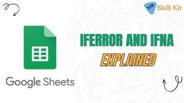 IFERROR and IFNA Explained | Google Sheets 🚀 | Error Handling Demystified!