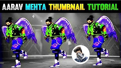 How To Make Thumbnail Like Aarav Mehta || Aarav Mehta Thumbnail Tutorial || Garena Free Fire