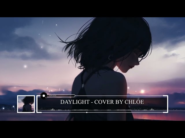 Daylight - Cover by Chloe class=