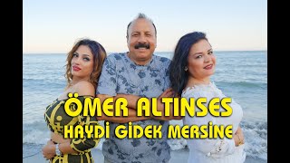 ÖMER ALTINSES - HAYDİ GİDEK MERSİNE 4K Resimi