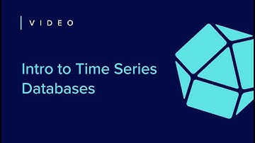 Intro to Time Series Databases & Data | Getting Started [1 of 7]