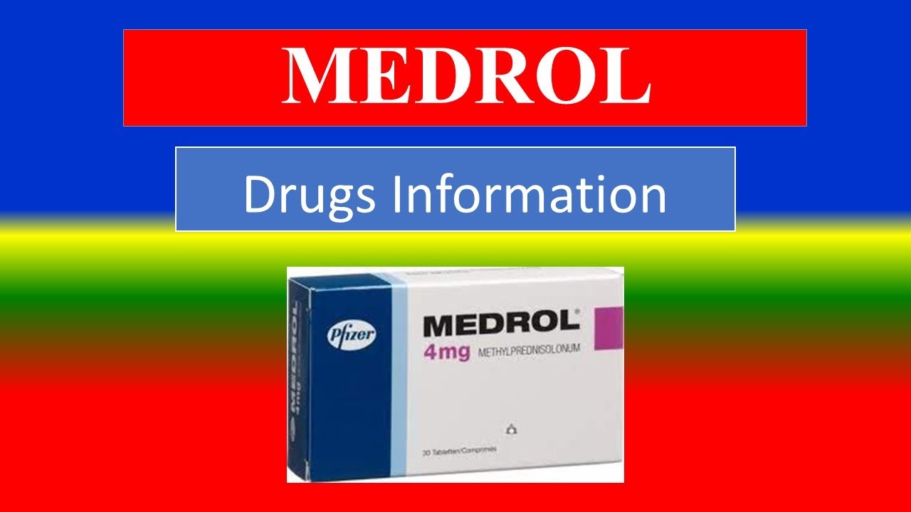MEDROL - - Generic Name , Brand Names, How to use, Precautions, Side Effects