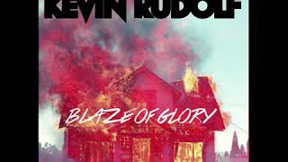 Смотреть клип Kevin Rudolf - Blaze Of Glory (Official Audio)