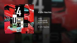 Sido & Kool Savas - 4 Uhr Nachts (ohne Haftbefehl)